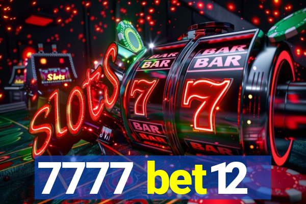 7777 bet12